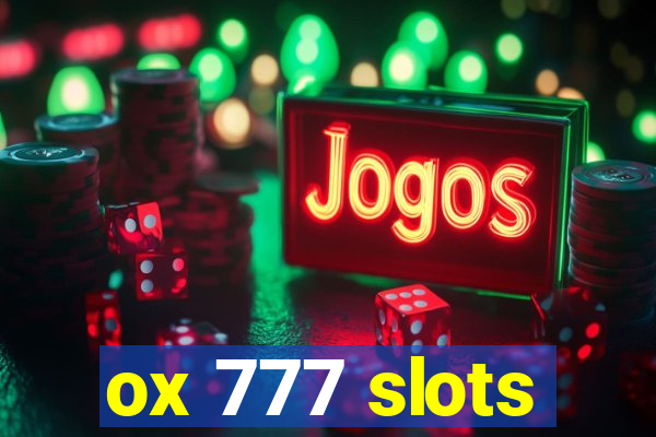 ox 777 slots